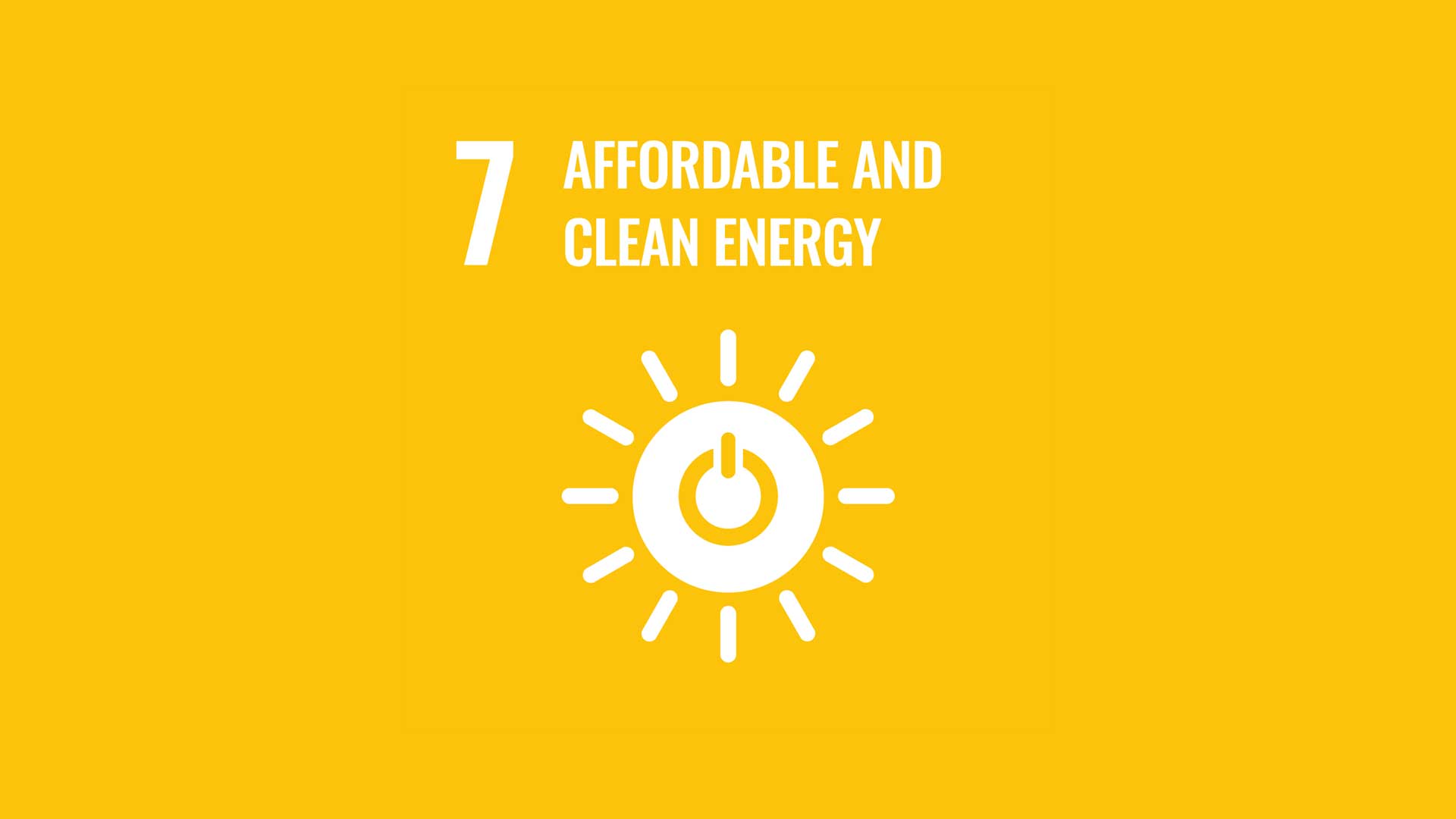 Affordable and Clean Energy Ensure access to affordable, reliable